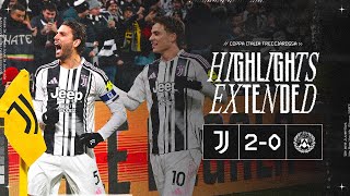 DOMINANT PERFORMANCE | EXTENDED HIGHLIGHTS Juventus-Udinese 2-0 | Coppa Italia