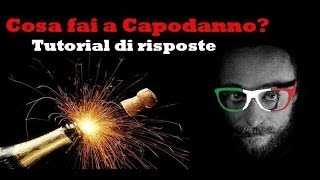 Cosa fai a Capodanno? Tutorial di risposte