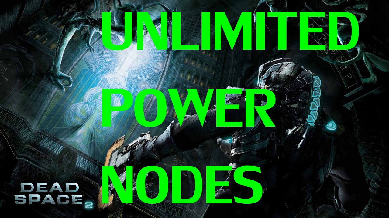 Dead Space 2 | UNLIMITED POWER NODES GLITCH!! HD, Commentary, NO ...