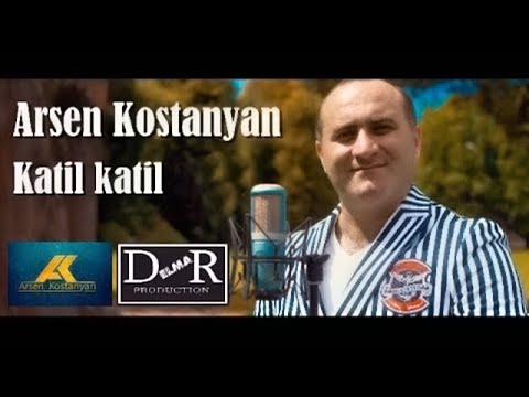 Arsen Kostanyan - Katil, Katil