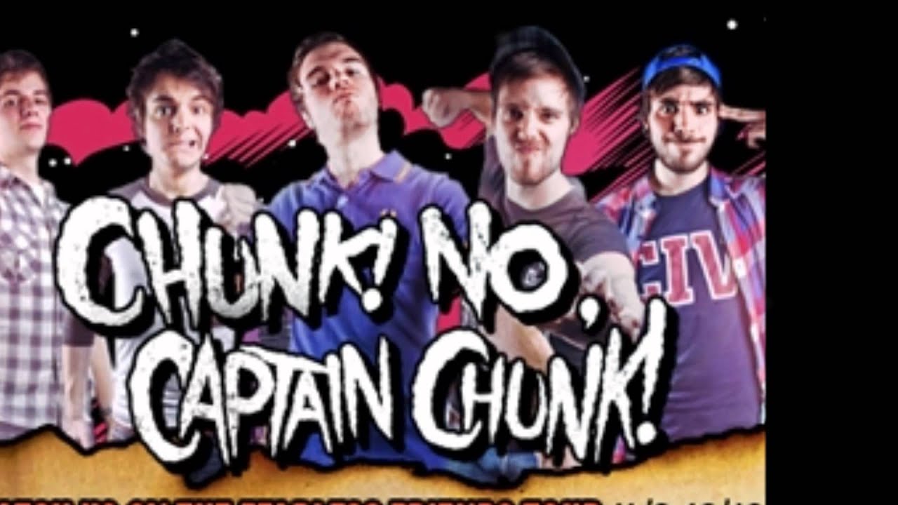 Chunk! no, Captain Chunk!-We R Who We R - YouTube