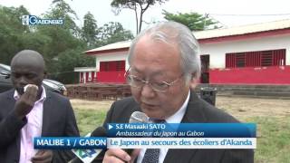 MALIBE 1 / GABON: Le Japon au secours des écoliers d’Akanda