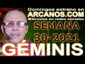Video Horscopo Semanal GMINIS  del 18 al 24 Julio 2021 (Semana 2021-30) (Lectura del Tarot)