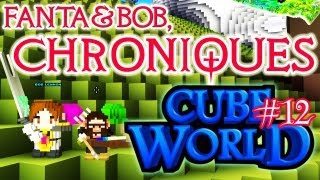 Fanta et Bob, les Chroniques de Cube World - Ep.12