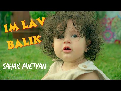 Sahak Avetyan - Im Lav Balik