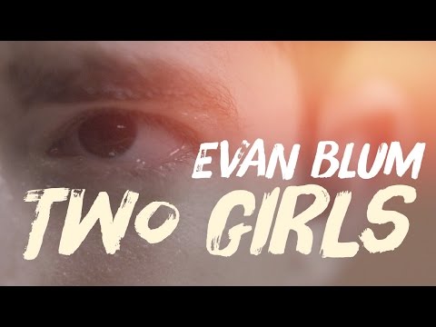 Two Girls By Evan Blum