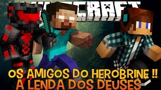 A Lenda dos Deuses Ep.12- O Herobrine Tem Novos Amigos !! - Minecraft