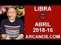 Video Horscopo Semanal LIBRA  del 15 al 21 Abril 2018 (Semana 2018-16) (Lectura del Tarot)