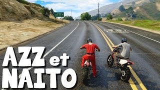 Azz et Naito sur GTA 5 - Episode 01