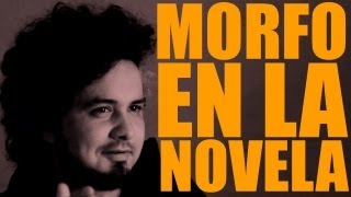 MORFO EN LA NOVELA ¡PRÓXIMAMENTE!