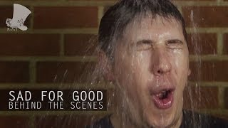 Behind The Scenes: Sad for Good - Music Video [Take That PARODY]