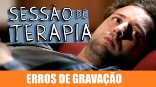 ERROS DE GRAVAÇÃO - SESSÃO DE TERAPIA