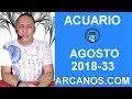 Video Horscopo Semanal ACUARIO  del 12 al 18 Agosto 2018 (Semana 2018-33) (Lectura del Tarot)