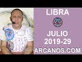 Video Horscopo Semanal LIBRA  del 14 al 20 Julio 2019 (Semana 2019-29) (Lectura del Tarot)