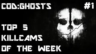 Call of Duty Ghosts  | Top 5 Killcams of the Week #1