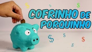 Cofre de porquinho caseiro