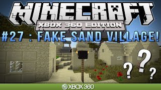 Minecraft Xbox | "FAKE SAND VILLAGE" | Survival #27