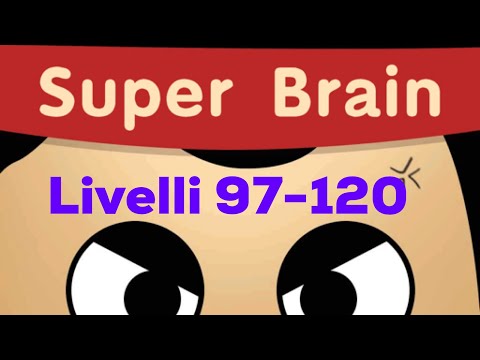 Soluzioni Super Brain Funny Puzzle Answers - Livelli 97-120 - Levels 97-120 - iOS/Android