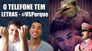 O TELEFONE TEM LETRAS - #VSPorque