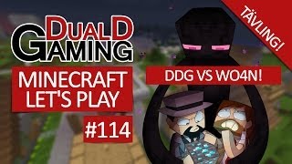 Minecraft Let's Play Med DDG - Episode #114 - DDG VS WO4N!