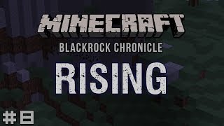 Minecraft - Blackrock Chronicle - Rising #8: A Different Sky