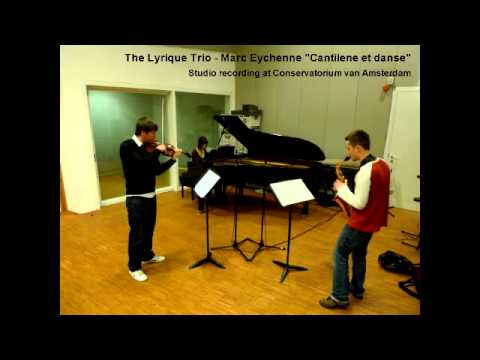 The Lyrique Trio plays Marc Eychenne "Cantilene et danse"