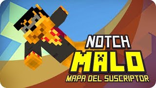 NOTCH, MALO! | Minecraft Mapa del Suscriptor