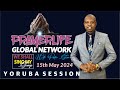 PrayerLIfe Global Network | Yoruba Session | We Shall Sing My Song | 15th May 2024.