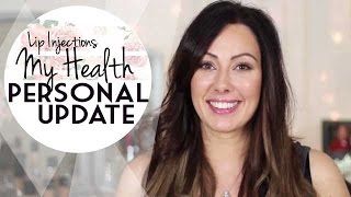 Vlog: Lip injections, my health, and personal update