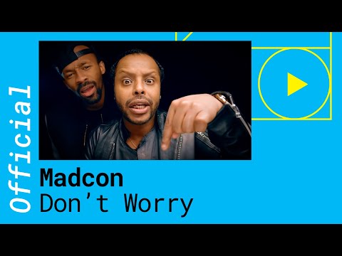 MADCON Don't Worry ft. Ray Dalton