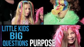 Little Kids. Big Questions. | Purpose