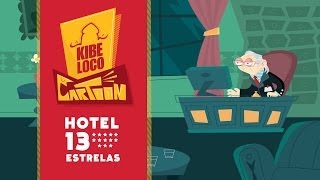 Kibe Loco Cartoon: Hotel 13 Estrelas