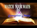 watch your ways by evangelist oduro