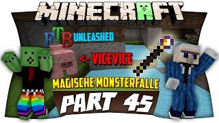 Minecraft: FTB-Unleashed - EP. 45 - ANGEWANDTE MAGISCHE MONSTERFALLE