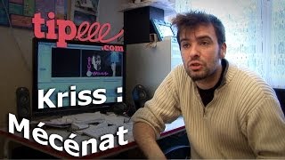 Kriss : Mécénat (via Tipeee)