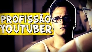 PROFISSÃO YOUTUBER