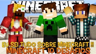 Os 10 Desafios - Minecraft #9 Saiba Tudo Sobre Minecraft !!