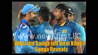 What did Sanga tell Virat Kholi? - Sanga Reveals on YESFM YES101 09.04.2014