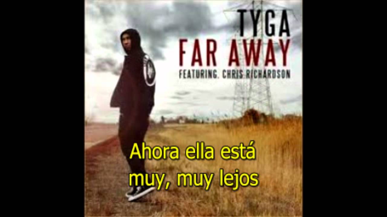 Tyga feat. Chris Richardson - Far Away (Subtitulado en español ...