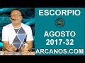 Video Horscopo Semanal ESCORPIO  del 6 al 12 Agosto 2017 (Semana 2017-32) (Lectura del Tarot)