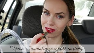 Výzva - namaluj se v autě za jízdy / Makeup in the car