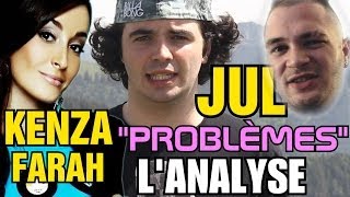 KENZA / JUL - PROBLÈMES : L'ANALYSE de MisterJDay (♪27)