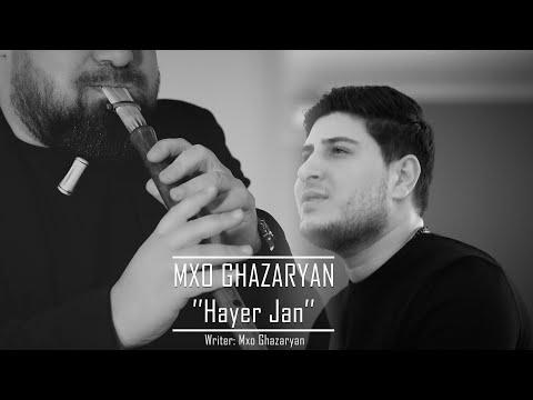 Mxo Ghazaryan - Hayer Jan