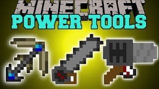 Minecraft: POWER TOOLS (DRILLS, CHAINSAW, JACKHAMMER, BETTER TOOLS) Mod Showcase