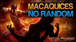 MK9 - Macaquices no random