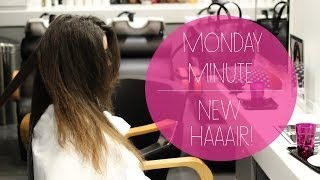 Monday Minute | New haaair!