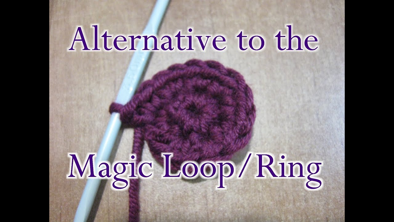 Crochet Ch 2 method - Alternative to the Magic Loop / Magic Ring ...