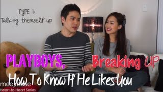 Heart to Heart 5 FAQ ♥ PLAYBOYS, How To Know If He Likes You, Breaking Up