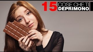 15 COSE CHE TI DEPRIMONO