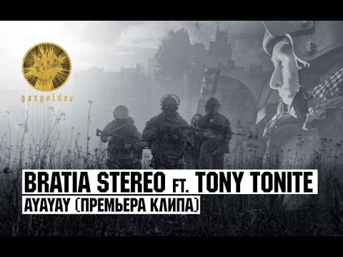 Bratia Stereo ft. Tony Tonite - Ayayay 